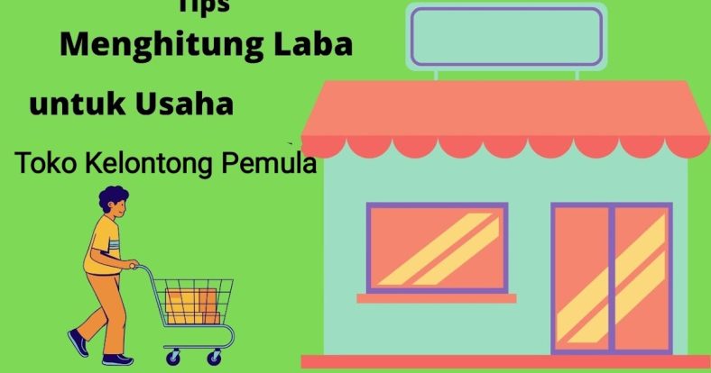 Cara Mengambil Keuntungan dalam Jualan Sembako